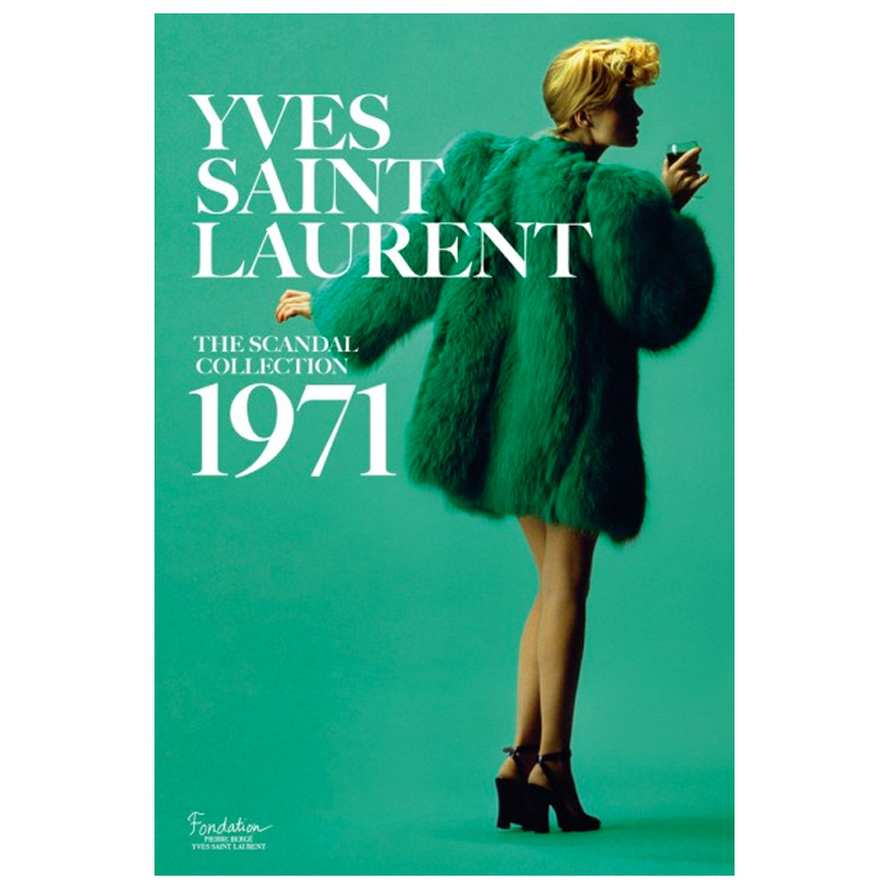 Saillard, Olivier Yves Saint Laurent: The Scandal Collection 1971  в Ульяновске | Loft Concept 