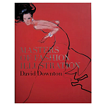 Редкое подарочное издание Masters of Fashion Illustration by David Downton варинант исполнения - 1 | Loft Concept в Ульяновске