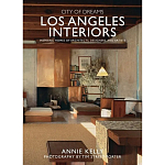 Книга City of dreams: los angeles interiors Kelly, Annie Street-porter, Tim варинант исполнения - 1 | Loft Concept в Ульяновске